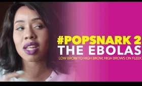 #PopSnark | Eps. 2 - The Ebolas