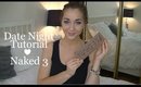 Date Night Tutorial | Naked 3