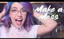 MAKE A MESS | FANCY IN FOUR