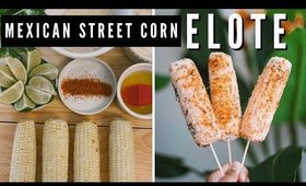 ELOTE RECIPE | Mexican Street Corn