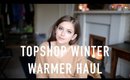 Topshop Winter Warmer Haul | sunbeamsjess