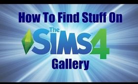 How To Find CC In The Sims $ Gallery