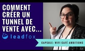 Wifi Café Ambition: Comment créer un tunnel de vente avec Leadfox?