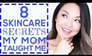 8 Skincare Secrets My Mom Taught Me!