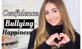 Chit chat time! Being Happy + Confident | Dealing with Bullying