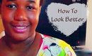 How To Look Better Tag