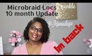 I’m Back: 10 month Microbraid loc update