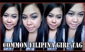 COMMON FILIPINA GIRL TAG | thelatebloomer11