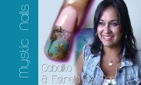 Caballito & Estrellita de Mar Uñas Primavera & Verano :::...☆ Jennifer Perez of Mystic Nails ☆