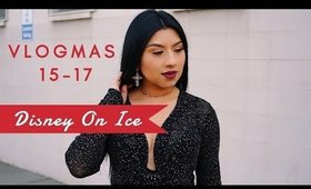 Ornament Spinners & DISNEY ON ICE !!! VLOGMAS 15-17