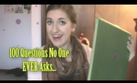 100 Questions No One Ever Asks