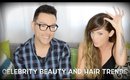 CELEBRITY BEAUTY AND HAIR TRENDS, FINDING INSPIRATION- karma33