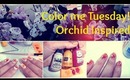 Color me Tuesday! - Inspirado en Orquídeas