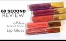 60 Second Review: Milani Brilliant Shine Lip Gloss
