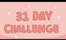 The 31 Day Challenge Begins | Day One | Scarlett Rose Turner