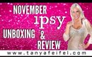 November IPSY | Unboxing | Review | LOVE! | Tanya Feifel-Rhodes