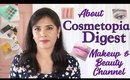 About Cosmetopia Digest Makeup and Beauty Channel