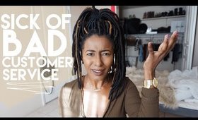 Sick of Bad Customer Service!