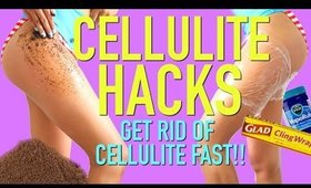 HOW TO GET RID OF CELLULITE FAST!!! | 10 HACKS THAT REALLY WORK!!!