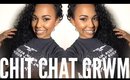 Chit Chat GRWM | Ashley Bond Beauty