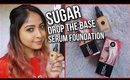 *NEW* SUGAR DROP THE BASE SERUM FOUNDATION REVIEW Stacey Castanha