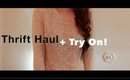 February Thrift Haul + Try On!