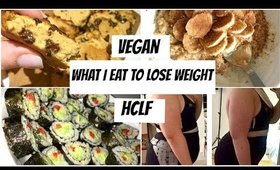 WHAT I ATE TODAY TO LOSE WEIGHT! | HCLF/VEGAN | LoveFromDanica