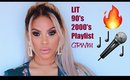 GRWM | GET LIT WITH ME  90's -  EARLY 2000's PLAY LIST