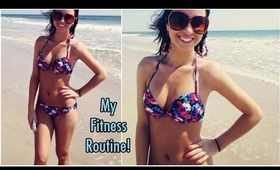 My Diet & Exercise Routine! Fitness Routine 2014