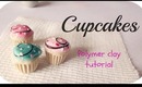 ❤ Cupcakes - Polymer Clay Tutorial ❤