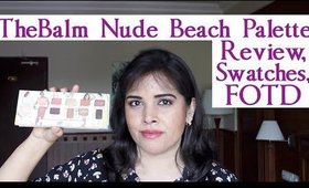 TheBalm Nude Beach Eyeshadow Palette Review, Swatches, Makeup Look