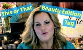 This or That Beauty Edition Tag