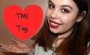 TMI Tag | MariaAinsley ♡