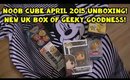 Noob Cube April 2015 Unboxing - New UK Box of Geeky Goodness