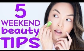 5 Weekend Beauty Tips You Need To Know!