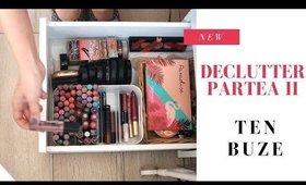 Declutter Partea II - ten, buze | Curatarea sertarelor de cosmetice