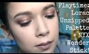 Playtime: Lorac Unzipped Palette + NYX Wonder Stick!