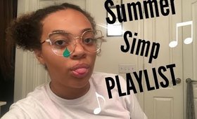 SUMMER SIMP PLAYLIST 2017