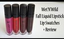 Wet'N'Wild Fall Liquid Lipstick Swatches + Review