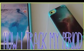 How I Track My Period + App Tour/Surprise!