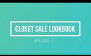 Closet Sale Lookbook | Episode 1