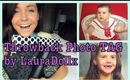 Throwback Photo TAG! by LauraDollx #ThrowbackThursday