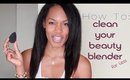 Clean your Beauty Blender CHEAP, EFFECTIVE & EASY