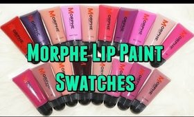 Morphe Lip Paints | SWATCHES + MINI REVIEW