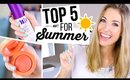 TOP 5 || High End Beauty Products for Summer!!