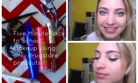 Five minute Back to School Makeup Using only Drugstore Products