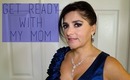Get Ready With My Mom | Laura Neuzeth