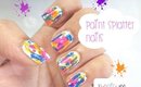 EASY PAINT SPLATTER NAILS!! (NO TOOLS REQUIRED)