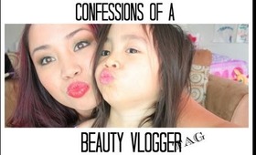 Confessions of a Beauty Vlogger tag