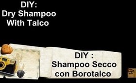 DIY Shampoo Secco con Borotalco (Dry Talc Shampoo)